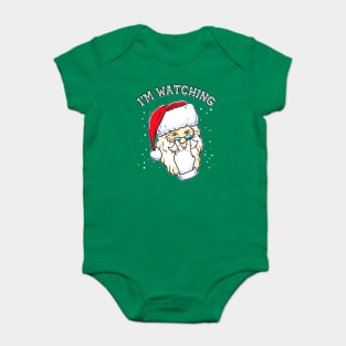 I’m Watching You Santa Claus Baby Bodysuit
